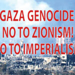 Stop-Gaza-Genocide Petition calls on working people of Sri Lanka and internationaly to fight Zionism and Imperialism 